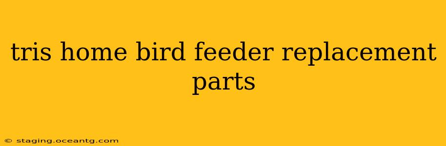 tris home bird feeder replacement parts