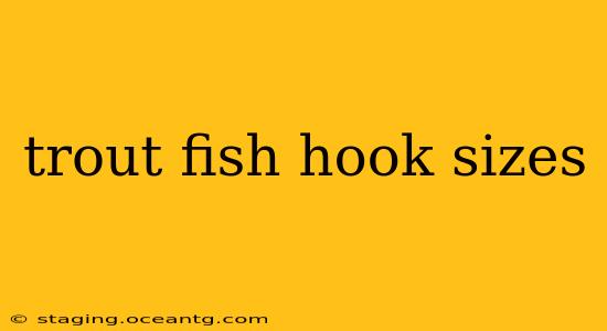 trout fish hook sizes