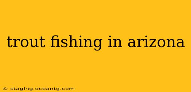 trout fishing in arizona