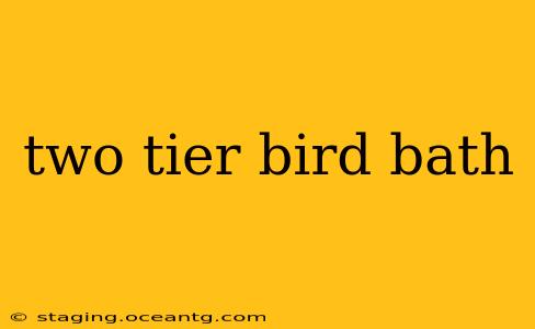 two tier bird bath