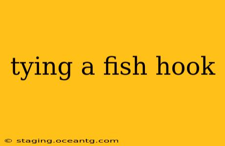 tying a fish hook