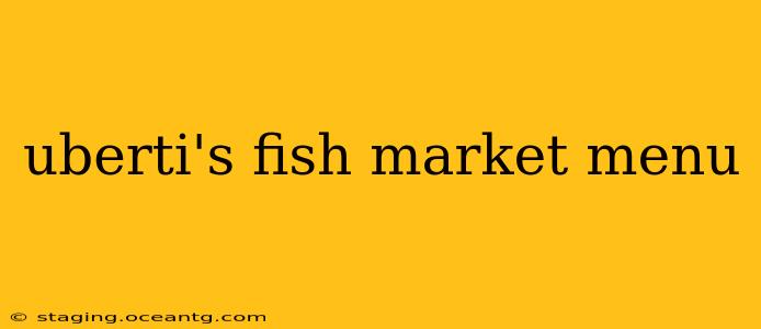 uberti's fish market menu