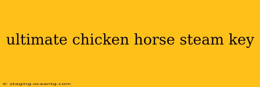 ultimate chicken horse steam key