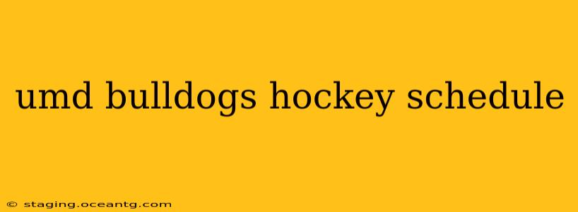 umd bulldogs hockey schedule