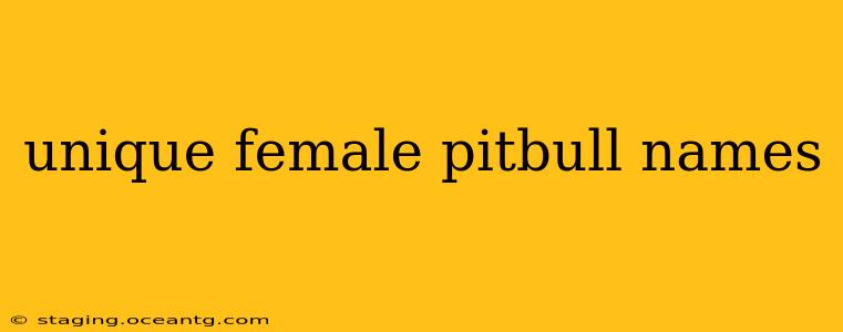 unique female pitbull names