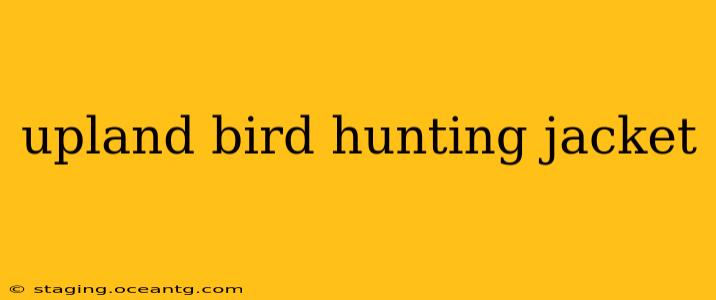 upland bird hunting jacket