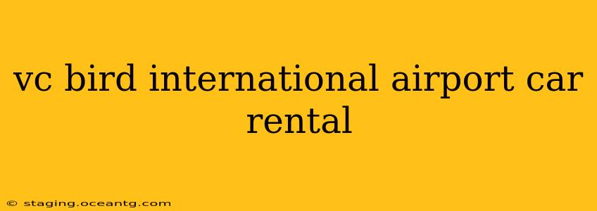vc bird international airport car rental