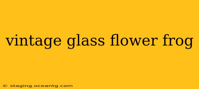 vintage glass flower frog