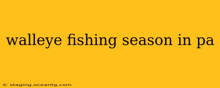 walleye fishing season in pa