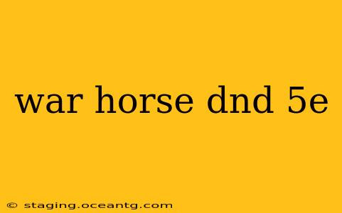 war horse dnd 5e