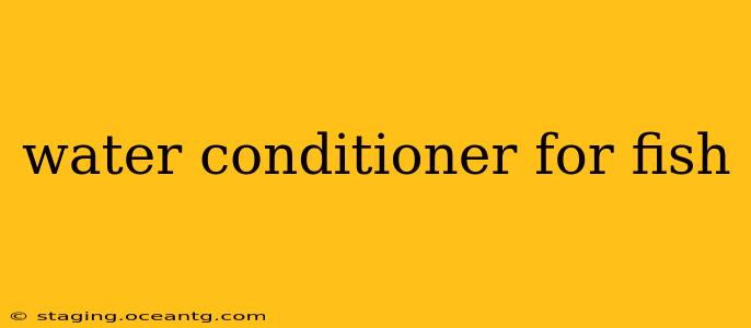 water conditioner for fish