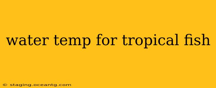water temp for tropical fish