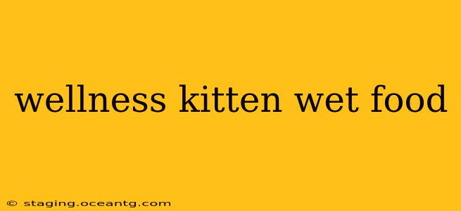 wellness kitten wet food