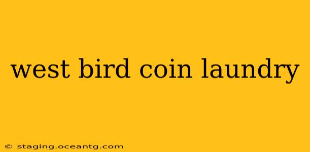 west bird coin laundry