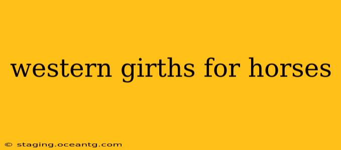 western girths for horses