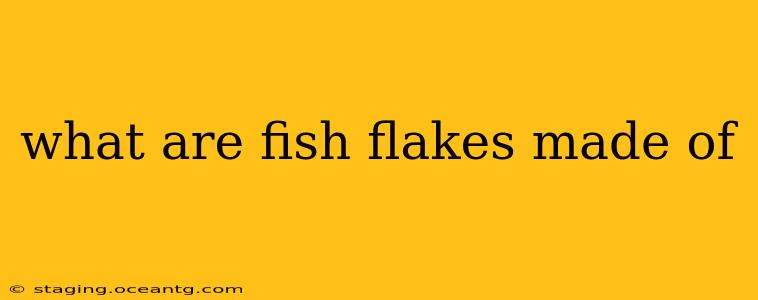what are fish flakes made of