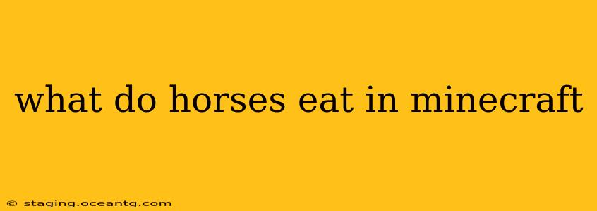 what do horses eat in minecraft