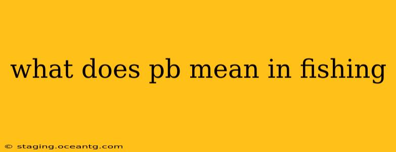 what does pb mean in fishing