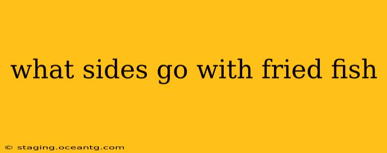 what sides go with fried fish