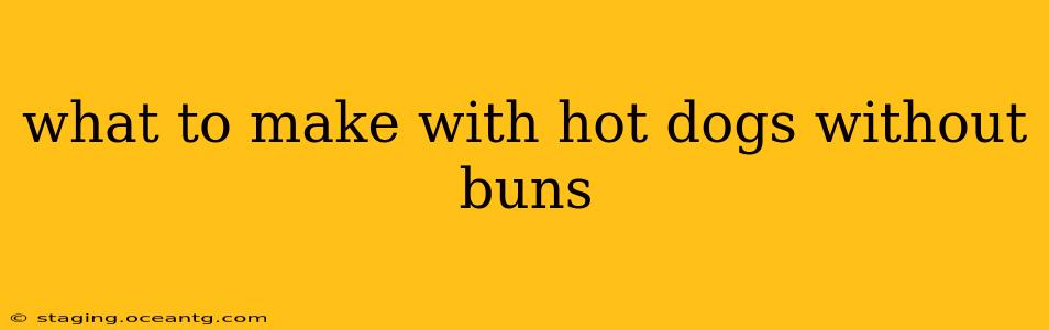 what to make with hot dogs without buns