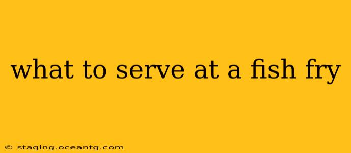what to serve at a fish fry