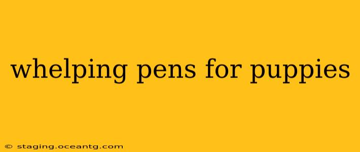 whelping pens for puppies