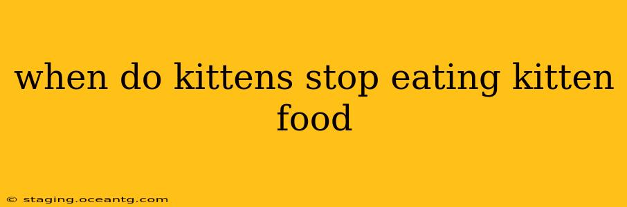 when do kittens stop eating kitten food