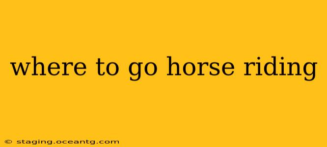 where to go horse riding