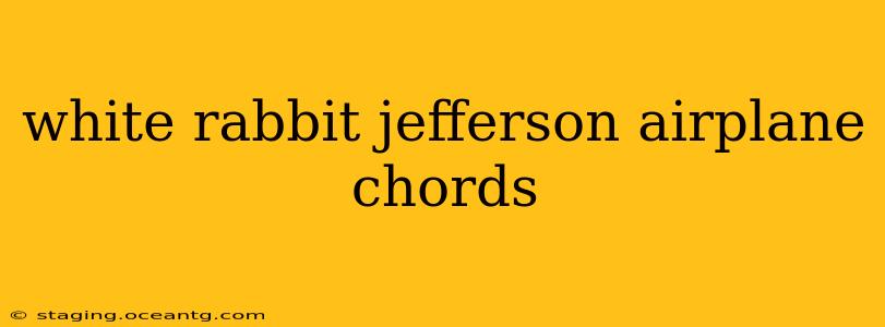 white rabbit jefferson airplane chords