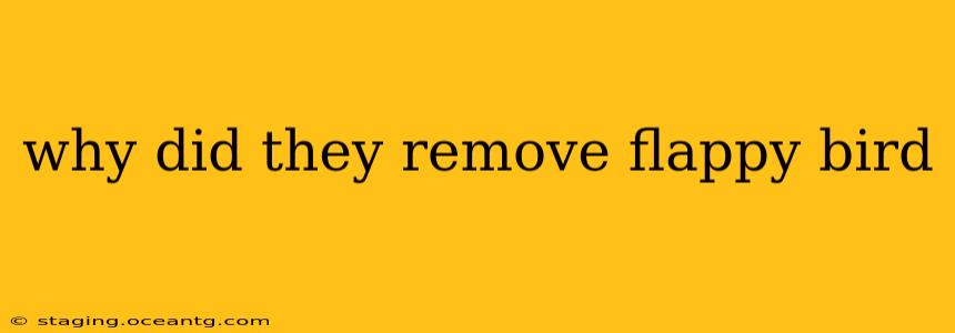 why did they remove flappy bird