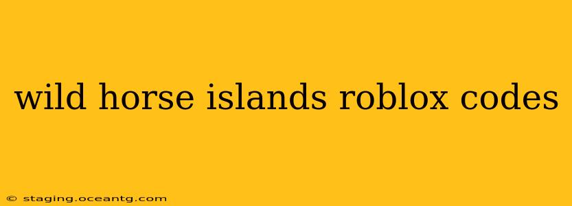 wild horse islands roblox codes