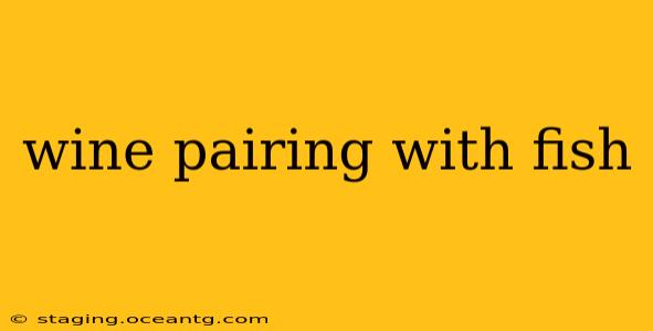 wine pairing with fish