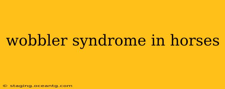 wobbler syndrome in horses