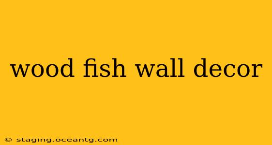 wood fish wall decor
