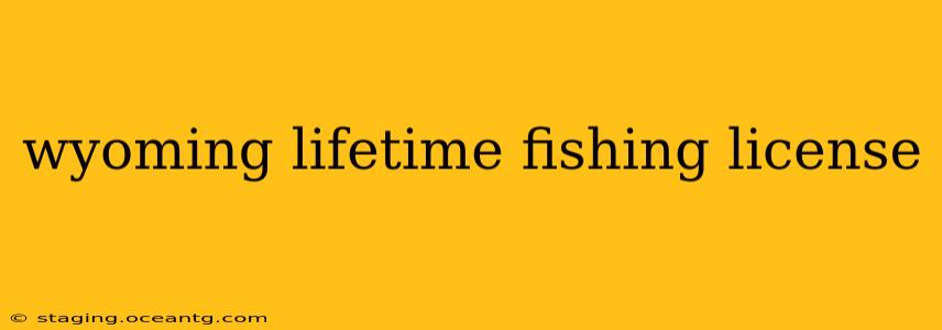 wyoming lifetime fishing license