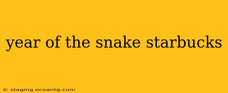 year of the snake starbucks