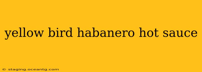 yellow bird habanero hot sauce