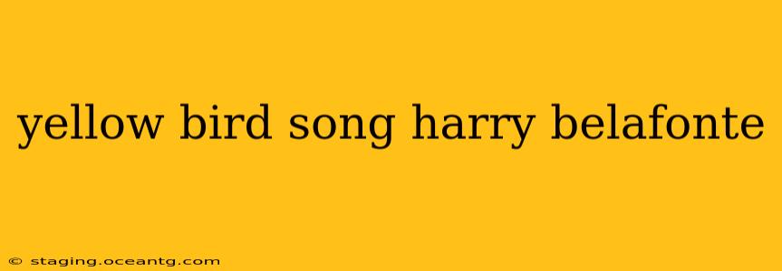 yellow bird song harry belafonte