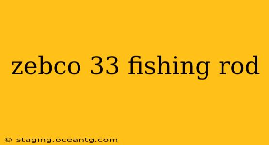 zebco 33 fishing rod